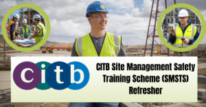 CITB Site Management Safety Training Scheme (SMSTS) Refresher Course Online